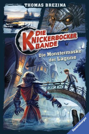 [Die Knickerbockerbande NEU 09] • Die Monstermaske der Lagune